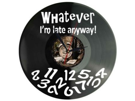 Whatever Im Late Anyway Zegar Ścienny Z Płyty Winylowej 30x30 Cm EVEVO W0147
